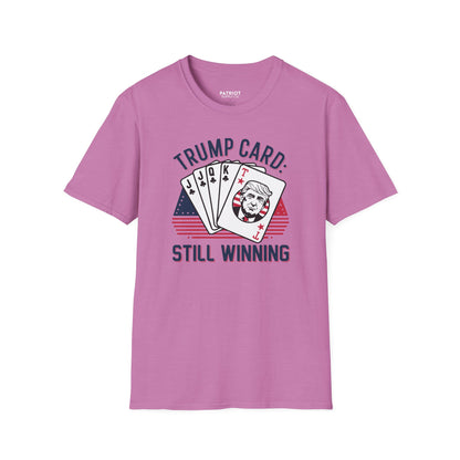 Trump Card Still Winning Unisex Softstyle T-Shirt | Political Humor Tee, Gift for Political Enthusiasts, Casual Wear, Birthday [...] - Patriot Supply Co.